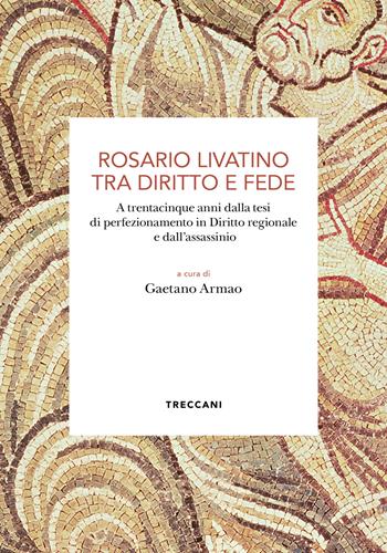 Rosario Livatino tra diritto e fede  - Libro Treccani 2025, Biblioteca enciclopedica Treccani | Libraccio.it