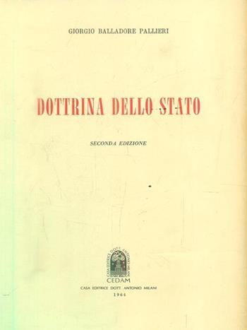 Dottrina dello Stato - Giorgio Balladore Pallieri - Libro CEDAM 1964 | Libraccio.it