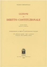 Lezioni di diritto costituzionale. Vol. 1: Introduzione di diritto costituzionale italiano - Vezio Crisafulli - Libro CEDAM 2000 | Libraccio.it