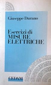 Esercizi di misure elettriche. industriali e per gli Ist. Professionali industria artigianato