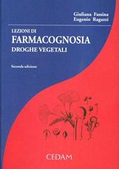 Lezioni di farmacognosia. Droghe vegetali