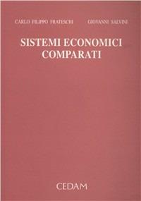 Sistemi economici comparati - Carlo F. Frateschi, Giovanni Salvini - Libro CEDAM 1994 | Libraccio.it