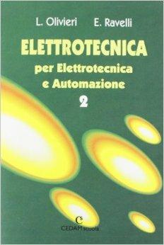 Elettrotecnica. Per elettrotecnica e automazione. Per gli Ist. Tecnici. Vol. 2 - Luigi Olivieri, Edoardo Ravelli - Libro CEDAM 1996 | Libraccio.it