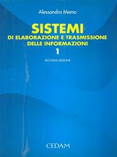 Sistemi di elaborazione e trasmissione delle informazioni. Progetto Abacus. Per gli Ist. Tecnici industriali. Vol. 1