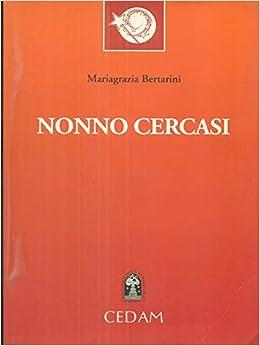 Nonno cercasi. Per le Scuole - Mariagrazia Bertarini, CIPELLI - Libro CEDAM 1998 | Libraccio.it