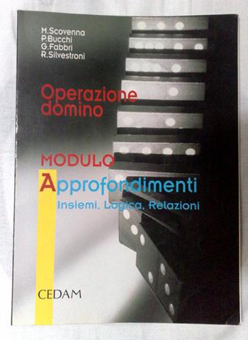 Operazione domino. Modulo A: Approfondimenti. - Marina Scovenna, Giovanna Fabbri, Paola Bucchi - Libro CEDAM 1999 | Libraccio.it