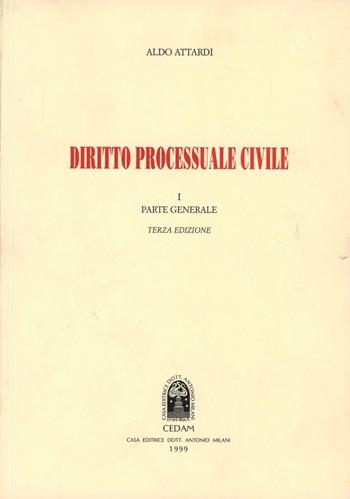 Diritto processuale civile - Aldo Attardi - Libro CEDAM 1999 | Libraccio.it