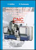 Programmazione macchine utensili a controllo numerico. CNC. - Francesco Zeffiro, Francesco Fochesato - Libro CEDAM 2000 | Libraccio.it