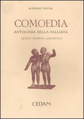 Comoedia. Antologia della palliata. In appendice: Elogia e tabulae triumphales