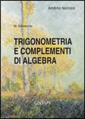 Trigonometria e complementi di algebra. Ambito tecnico. - Marina Scovenna - Libro CEDAM 2001 | Libraccio.it