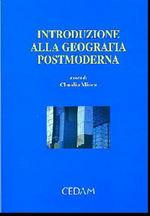 Introduzione alla geografia postmoderna  - Libro CEDAM 2006 | Libraccio.it