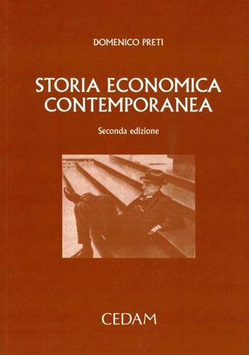 Storia economica contemporanea - Domenico Preti - Libro CEDAM 2003 | Libraccio.it