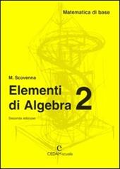 Matematica di base. Elementi di algebra. Per il biennio. Vol. 2