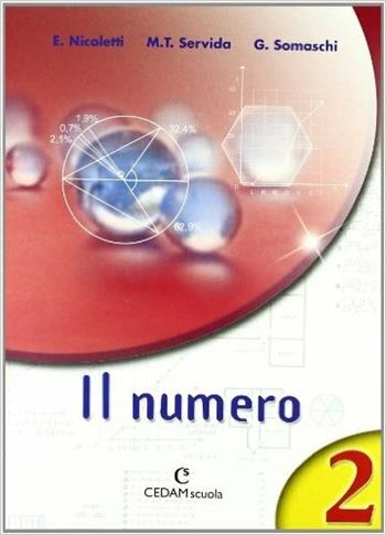 Il numero. Vol. 2 - Ezia Nicoletti, M. Teresa Servida, Gabriella Somaschi - Libro CEDAM 2005 | Libraccio.it