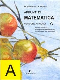 Appunti di matematica. Modulo A. - Marina Scovenna, Adriana Moretti - Libro CEDAM 2005 | Libraccio.it