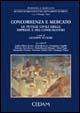 Concorrenza e mercato. Le tutele civili delle imprese e dei consumatori  - Libro CEDAM 2005, Persona e mercato | Libraccio.it
