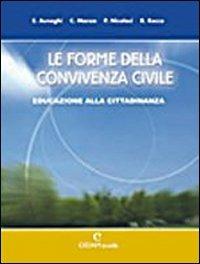 Le forme della convivenza civile. Confezione A: Educazione alla cittadinanza. - MANZO CONO, NICOLACI PIETRO - Libro CEDAM 2005 | Libraccio.it