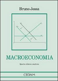 Macroeconomia - Bruno Jossa - Libro CEDAM 2005 | Libraccio.it