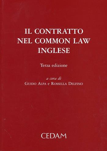 Il contratto nel Common Law inglese  - Libro CEDAM 2005 | Libraccio.it