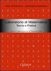 Laboratorio di matematica. Teoria e pratica