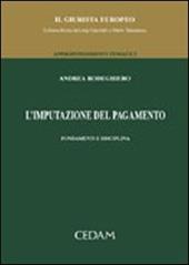 L' imputazione del pagamento. Fondamenti e disciplina