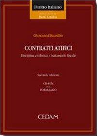 Contratti atipici. Disciplina civilistica e trattamento fiscale. Con CD-ROM - Giovanni Bausilio - Libro CEDAM 2006, Diritto italiano | Libraccio.it