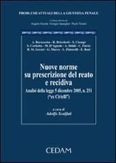 Nuove norme su prescrizione del reato di recidiva. Analisi della legge 5 dicembre 2005, n.251 (ex Cirielli)