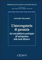 L'interrogatorio di garanzia. Dal contraddittorio posticipato all'anticipazione delle tutele difensive