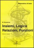 Insiemi, logica, relazioni, funzioni. Per le Scuole superiori - Marina Scovenna - Libro CEDAM 2006 | Libraccio.it