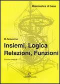 Insiemi, logica, relazioni, funzioni. - Marina Scovenna - Libro CEDAM 2006 | Libraccio.it