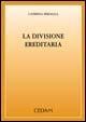 La divisione ereditaria - Caterina Miraglia - Libro CEDAM 2006 | Libraccio.it