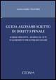 Guida all'esame scritto di diritto penale. Schemi operativi. Modelli di atti. Suggerimenti per superare l'esame - Alessandro Traversi - Libro CEDAM 2006 | Libraccio.it