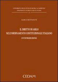 Il diritto di asilo nell'ordinamento costituzionale italiano. Un'introduzione - Marco Benvenuti - Libro CEDAM 2007, Dip. diritto dell'economia-Univ. Roma | Libraccio.it