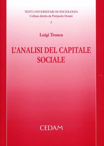 L'analisi del capitale sociale - Luigi Tronca - Libro CEDAM 2007 | Libraccio.it
