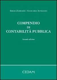 Compendio di contabilità pubblica - Sergio Zambardi, Giancarlo Astegiano - Libro CEDAM 2007 | Libraccio.it