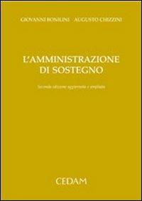L'amministrazione di sostegno - Giovanni Bonilini, Augusto Chizzini - Libro CEDAM 2007 | Libraccio.it