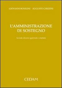 L'amministrazione di sostegno - Giovanni Bonilini, Augusto Chizzini - Libro CEDAM 2007 | Libraccio.it
