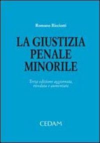 La giustizia penale minorile - Romano Ricciotti - Libro CEDAM 2007 | Libraccio.it