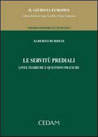 Le servitù prediali - Alberto Burdese - Libro CEDAM 2007, Il Giurista Europeo. Approf. tematici | Libraccio.it