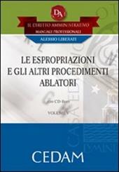 Le espropriazioni e gli altri procedimenti ablatori. Con CD-ROM