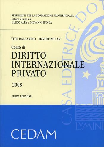Corso di diritto internazionale privato  - Libro CEDAM 2008, Strumenti per la formazione professionale | Libraccio.it