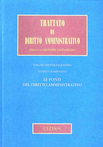 Fonti del diritto amministrativo - Federico Sorrentino - Libro CEDAM 2008, Trattato diritto amministrativo | Libraccio.it
