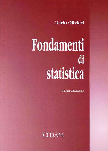 Fondamenti di statistica - Dario Olivieri - Libro CEDAM 2007 | Libraccio.it