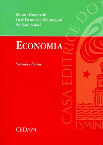 Economia - Mauro Baranzini, Giandemetrio Marangoni, Stefano Solari - Libro CEDAM 2008 | Libraccio.it