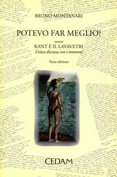 Potevo fare meglio? Ovvero Kant e il lavavetri. L'etica discussa con i ventenni