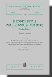 Il codice penale per il Regno d'Italia (1930). Codice Rocco  - Libro CEDAM 2011, Casi, fonti e studi dir. pen. Le fonti | Libraccio.it