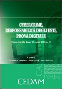 Cybercrime, responsabilità degli enti, prova digitale. Commento alla Legge 18 marzo 2008, n. 48 - Giuseppe Corasaniti - Libro CEDAM 2009 | Libraccio.it