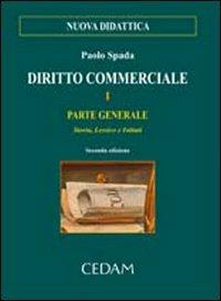 Diritto commerciale. Vol. 1: Parte generale. Storia, lessico, istituti - Paolo Spada - Libro CEDAM 2009 | Libraccio.it