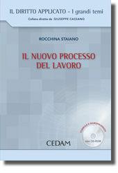 Il nuovo processo del lavoro. Con CD-ROM - Rocchina Staiano - Libro CEDAM 2011, Il diritto applicato | Libraccio.it