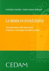 La moda in evoluzione. Una panoramica sulle innovazioni, il mercato e le strategie del fashion system